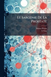 bokomslag Le Sarcome De La Prostate