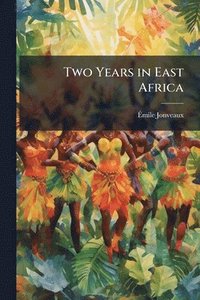 bokomslag Two Years in East Africa