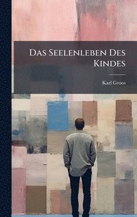 bokomslag Das Seelenleben Des Kindes