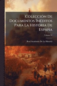 bokomslag ColecciÃ3n De Documentos InÃ(c)ditos Para La Historia De España