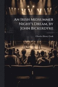 bokomslag An Irish Midsummer Night's Dream, by John Bickerdyke