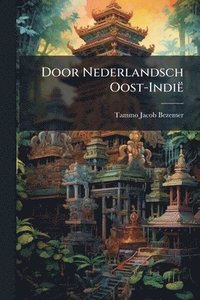 bokomslag Door Nederlandsch Oost-Indië