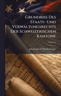 bokomslag Grundriss Des Staats- Und Verwaltungsrechts Der Schweizerischen Kantone