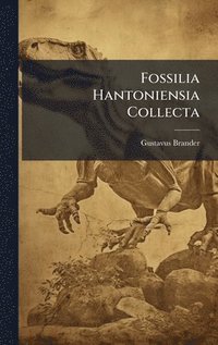 bokomslag Fossilia Hantoniensia Collecta