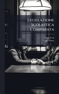 bokomslag Legislazione Scolastica Comparata