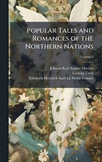 bokomslag Popular Tales and Romances of the Northern Nations