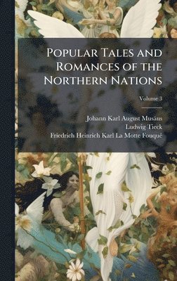 bokomslag Popular Tales and Romances of the Northern Nations