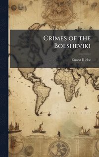 bokomslag Crimes of the Bolsheviki