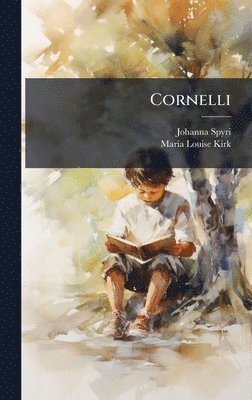 Johanna Spyri, Maria Louise Kirk - Cornelli, Inbunden