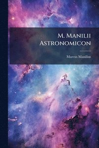 bokomslag M. Manilii Astronomicon