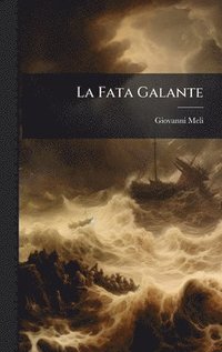 bokomslag La Fata Galante