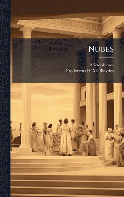 Aristophanes, Fredericus H M Blaydes - Nubes, Inbunden