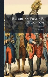 bokomslag Return of Frank R. Stockton