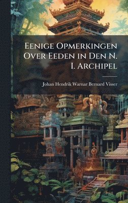bokomslag Eenige Opmerkingen Over Eeden in Den N. I. Archipel
