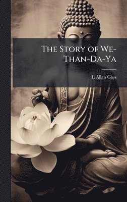 bokomslag The Story of We-Than-Da-Ya