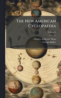 bokomslag The New American Cyclopaedia