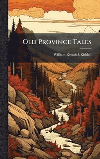 bokomslag Old Province Tales