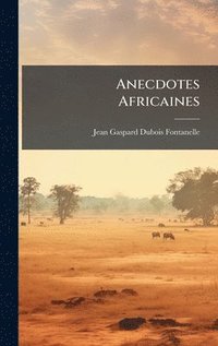 bokomslag Anecdotes Africaines