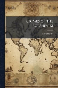 bokomslag Crimes of the Bolsheviki