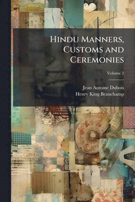 bokomslag Hindu Manners, Customs and Ceremonies