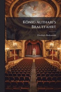 bokomslag König Authari's Brautfahrt