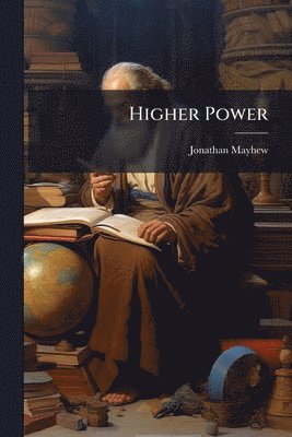 Jonathan Mayhew - Higher Power, Häftad