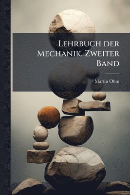 bokomslag Lehrbuch der Mechanik. Zweiter Band