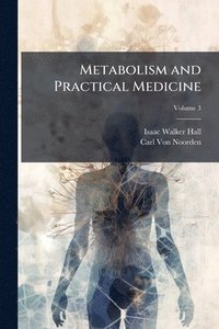 bokomslag Metabolism and Practical Medicine