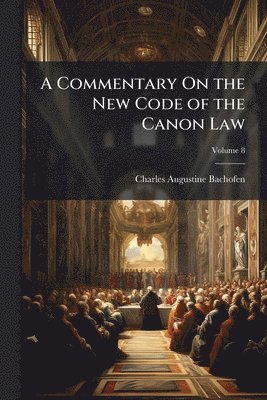 Commentary On the New Code of the Canon Law