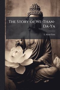bokomslag The Story of We-Than-Da-Ya