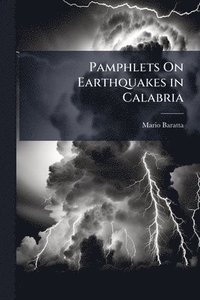 bokomslag Pamphlets On Earthquakes in Calabria
