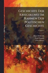 bokomslag Geschichte Der Kriegskunst Im Rahmen Der Politischen Geschichte