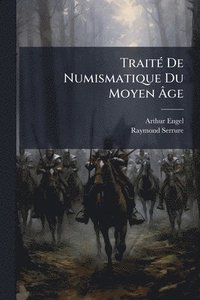 bokomslag TraitÃ(c) De Numismatique Du Moyen Ã?ge