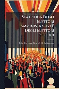 bokomslag Statistica Degli Elettori Amministrativi E Degli Elettori Politici