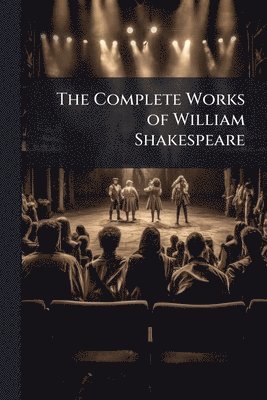 bokomslag The Complete Works of William Shakespeare