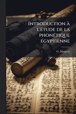 bokomslag Introduction Ã l'Ã(c)tude de la phonÃ(c)tique Ã(c)gyptienne