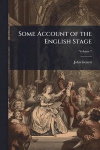 bokomslag Some Account of the English Stage