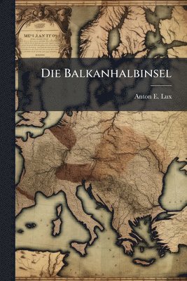 bokomslag Die Balkanhalbinsel
