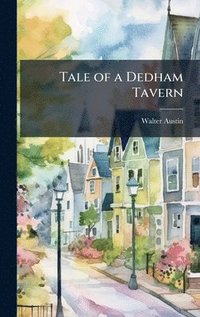 bokomslag Tale of a Dedham Tavern