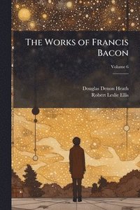 bokomslag Works of Francis Bacon