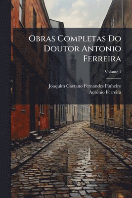 Obras Completas Do Doutor Antonio Ferreira