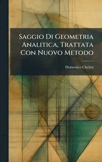 bokomslag Saggio Di Geometria Analitica, Trattata Con Nuovo Metodo