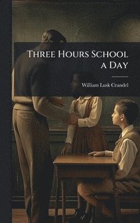 bokomslag Three Hours School a Day