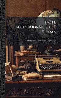 bokomslag Note Autobiografiche E Poema