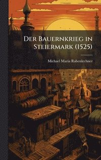 bokomslag Der Bauernkrieg in Steiermark (1525)