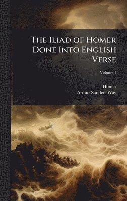 bokomslag Iliad of Homer Done Into English Verse