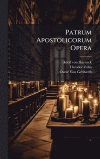 bokomslag Patrum Apostolicorum Opera