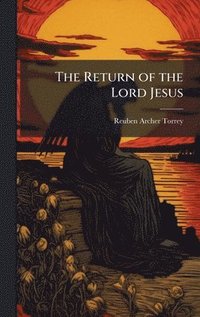 bokomslag The Return of the Lord Jesus