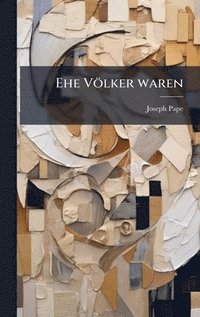 bokomslag Ehe Völker waren