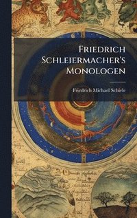 bokomslag Friedrich Schleiermacher's Monologen